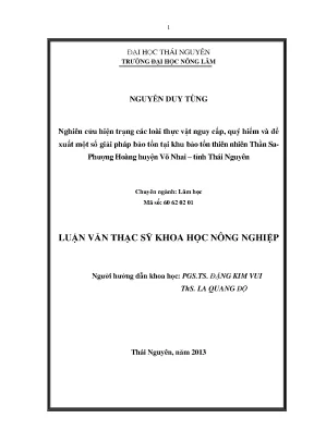 Luận văn thạc sĩ nghiên cứu hiện trạng các loài thực vật nguy cấp quý hiếm và đề xuất một số giải pháp bảo tồn tại khu bảo tồn thiên nhiên thần sa phượng hoàng huyện võ nhai tỉnh thái nguyên