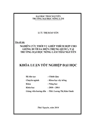 Luận văn thạc sĩ nghiên cứu thời vụ ghép thích hợp cho giống bưởi sa điền trung quốc tại trường đại học nông lâm thái nguyên