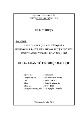 Luận văn thạc sĩ đánh giá kết quả chuyển quyền sử dụng đất tại xã tiên phong huyện phổ yên tỉnh thái nguyên giai đoạn 2010 2013