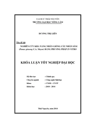 Luận văn thạc sĩ nghiên cứu khả năng nhân giống cây nhân sâm panax ginseng c a meyer bằng phương pháp in vitro