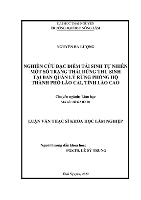Luận văn thạc sĩ nghiên cứu đặc điểm tái sinh tự nhiên và một số trạng thái rừng thứ sinh tại ban quản lý rừng phòng hộ tp lào cai tỉnh lào cai