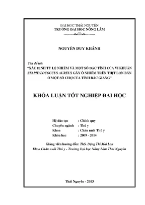 Luận văn thạc sĩ xác định tỷ lệ nhiễm và một số đặc tính của vi khuẩn staphylococcus aureus gây ô nhiễm trên thịt lợn bán ở một số chợ của tỉnh bắc giang