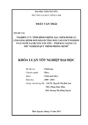 Luận văn thạc sĩ nghiên cứu tình hình nhiễm đặc điểm bệnh lý lâm sàng bệnh đơn bào đường máu leucocytozoon ở gà nuôi tại huyện tân yên tỉnh bắc giang và thử nghiệm quy trình phòng bệnh