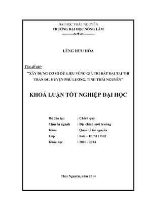 Luận văn thạc sĩ xây dựng cơ sở dữ liệu vùn giá trị đất đai tại thị trấn đu huyện phú lương tỉnh thái nguyên