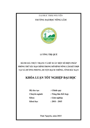 Luận văn thạc sĩ đánh giá thực trạng và đề xuất một số biện pháp phòng trừ sâu hại chính trong mô hình nông lâm kết hợp tại xã dương phong huyện bạch thông