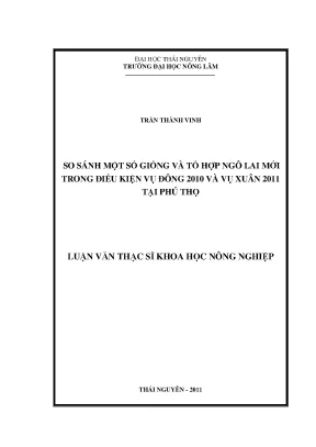 Luận văn thạc sĩ so sánh một số giống và tổ hợp ngô lai mới trong điều kiện vụ đông 2010 và vụ xuân 2011 tại phú thọ
