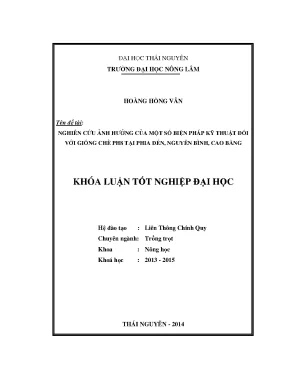 Luận văn thạc sĩ nghiên cứu ảnh hưởng của một số biện pháp kỹ thuật đối với giống chè ph8 tại phia đén nguyên bình cao bằng