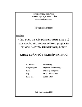 Luận văn thạc sĩ ứng dụng gis xây dựng cơ sở dũ liệu giá đất và các yếu tố ảnh hưởng tại địa bàn phường đại yên thành phố hạ long