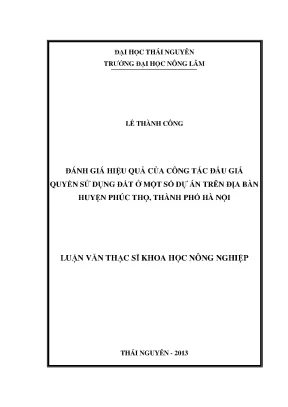 Luận văn thạc sĩ đánh giá thực trạng công tác đấu giá quyền sử dụng đất của một số dự án trên địa bàn huyện phúc thọ thành phố hà nội