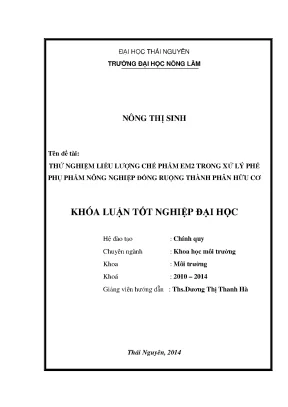 Luận văn thạc sĩ thử nghiệm liều lượng chế phẩm em2 trong xử lý phế phụ phẩm nông nghiệp đồng ruộng thành phân hữu cơ