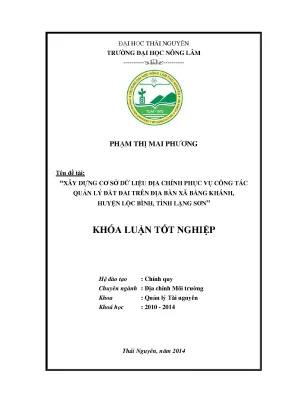 Luận văn thạc sĩ xây dựng cơ sở dữ liệu địa chính phục vụ công tác quản lý đất đai trên địa bàn xã bằng khánh huyện lộc bình tỉnh lạng sơn