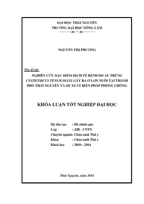 Luận văn thạc sĩ nghiên cứu đặc điểm dịch tễ bệnh do ấu trùng cysticercus tenuicollis gây ra ở lợn nuôi tại thành phố thái nguyên tỉnh thái nguyên và đề xuất biện pháp phòng chống