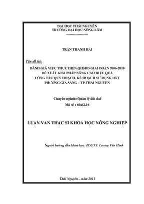 Luận văn thạc sĩ đánh giá việc thực hiện quy hoạch sử dụng đất giai đoạn 2006 2010 và đề xuất giải pháp nâng cao hiệu quả công tác quy hoạch kế hoạch sử dụng đất cho phường gia sàng tp thái nguyên