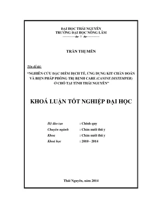 Luận văn thạc sĩ nghiên cứu đặc điểm dịch tễ ứng dụng kit chẩn đoán và biện pháp phòng trị bệnh care canine distemper ở chó tại tỉnh thái nguyên