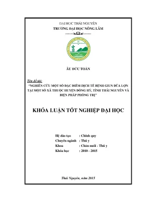 Luận văn thạc sĩ nghiên cứu một số đặc điểm dịch tễ bệnh giun đũa lợn tại một số xã thuộc huyện đồng hỷ tỉnh thái nguyên và biện pháp phòng trị