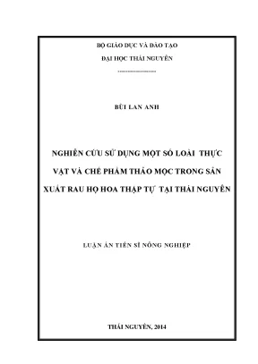 Luận văn thạc sĩ nghiên cứu sử dụng một số loài thực vật và chế phẩm thảo mộc trong sản xuất rau họ hoa thập tự tại thái nguyên