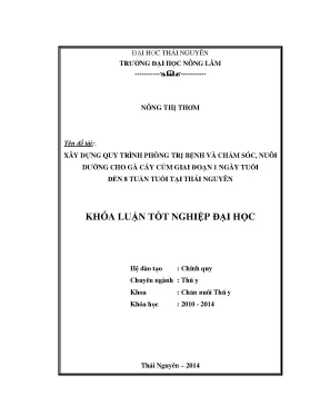 Luận văn thạc sĩ xây dựng quy trình phòng trị bệnh và ch ăm sóc nuôi dưỡng cho gà cáy củm giai đoạn 1 ngày tuổi đến 8 tuần tuổi tại thái nguyên