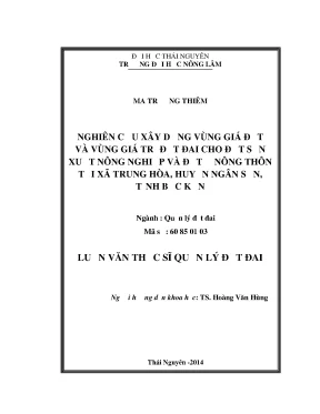 Luận văn thạc sĩ nghiên cứu xây dựng vùng giá đất và vùng giá trị đất đai cho đất sản xuất nông nghiệp và đất ở nông thôn tại xã trung hà huyện ngân sơn tỉnh bắc kạn