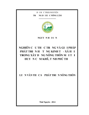 Luận văn thạc sĩ nghiên cứu thực trạng và giải pháp phát triển hạ tầng kinh tế xã hội trong xây dựng nông thôn mới tại huyện cẩm khê tỉnh phú thọ