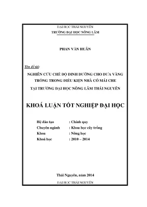 Luận văn thạc sĩ nghiên cứu chế độ dinh dưỡng cho dưa vàng trồng trong điều kiện nhà có mái che tại trường đại học nông lâm thái nguyên