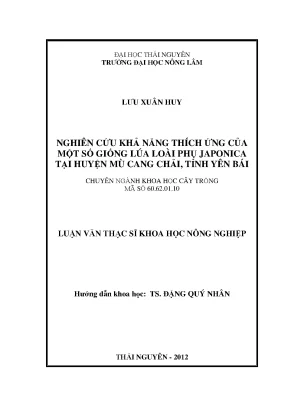 Luận văn thạc sĩ nghiên cứu khả năng thích ứng của một số giống lúa loài phụ japonica tại huyện mù cang chải tỉnh yên bái