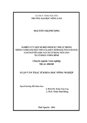 Luận văn thạc sĩ nghiên cứu một s ố biện pháp kỹ thuật trồng thâm canh loài mây nếp calamus tetradactylus hance làm nguyên liệu sản xuất hàng mây đan xuất khẩu ở hòa bình