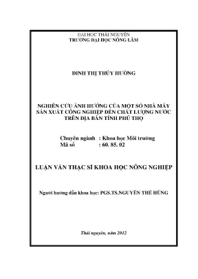Luận văn thạc sĩ nghiên cứu ảnh hưởng của một số nhà máy sản xuất công nghiệp đến chất lượng nước trên địa bàn tại tỉnh phú thọ