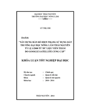 Luận văn thạc sĩ xây dựng bản đồ hiện trạng sử dụng đất trường đại học nông lâm thái nguyên tỷ lệ 1 2000 từ dữ liệu viễn thám do google satellite cung cấp