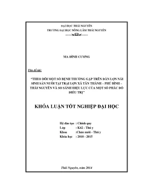 Luận văn thạc sĩ theo dõi một số bệnh thường gặp trên đàn lợn nái sinh sản nuôi tại trại lợn xã tân thành phú bình thái nguyên và so sánh hiệu lực của một số phác đồ điều trị