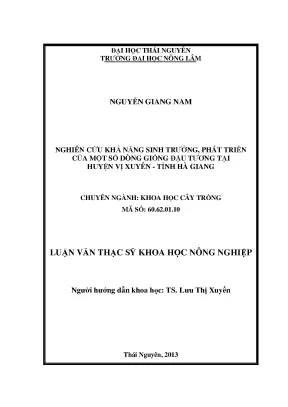 Luận văn thạc sĩ nghiên cứu khả năng sinh trưởng phát triển của một số dòng giống đậu tương tại huyện vị xuyên tỉnh hà giang