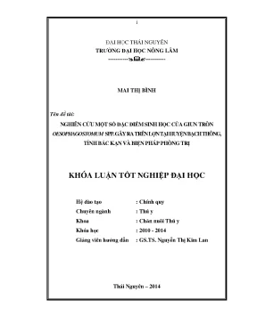 Luận văn thạc sĩ nghiên cứu một số đặc điểm sinh học của giun tròn oesophagostomum spp gây ra trên lợn tại huyện bạch thông tỉnh bắc kạn và biện pháp phòng trị