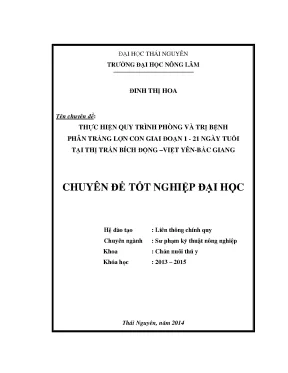 Luận văn thạc sĩ thực hiện quy trình phòng và trị bệnh phân trắng lợn con giai đoạn 1 21 ngày tuổi tại thị trấn bích động việt yên bắc giang