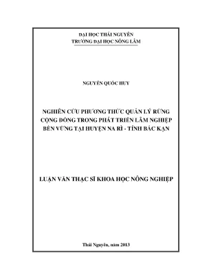 Luận văn thạc sĩ nghiên cứu phương thức quản lý rừng cộng đồng trong phát triển lâm nghiệp bền vững tại huyện na rì tỉnh bắc kạn