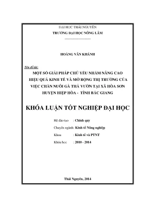 Luận văn thạc sĩ một số giải pháp chủ yếu nhằm nâng cao hiệu quả kinh tế và mở rộng thị trường của việc chăn nuôi gà thả vườn tại xã hòa sơn huyện hiệp hòa tỉnh bắc giang