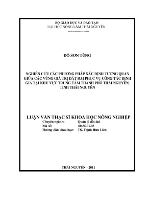 Luận văn thạc sĩ nghiên cứu các phương pháp xác định tương quan giữa các vùng giá trị đất đai phục vụ công tác định giá tại khu vực trung tâm thành phố thái nguyên tỉnh thái nguyên