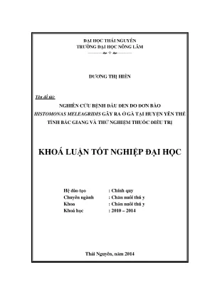 Luận văn thạc sĩ nghiên cứu bệnh đầu đen do đơn bào histomonas meleagridis gây ra ở gà tại huyện yên thế tỉnh bắc giang và thử nghiệm thuốc điều trị
