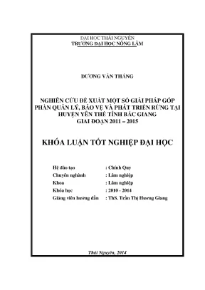 Luận văn thạc sĩ nghiên cứu đề xuất một số giải pháp góp phần quản lý bảo vệ và phát triển rừng tại huyện yên thế tỉnh bắc giang giai đoạn 2011 2015