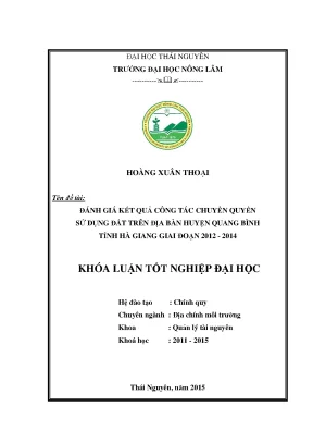 Luận văn thạc sĩ đánh giá kết quả công tác chuyển quyền sử dụng đất trên địa bàn huyện quang bình tỉnh hà giang giai đoạn 2012 2014