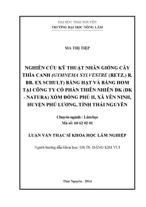 Luận văn thạc sĩ nghiên cứu kỹ thuật nhân giống cây thìa canh gymnema sylvestre retz r br ex schult bằng hạt và bằng hom tại công ty cổ phần thiên nhiên dk dk natura