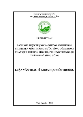 Luận văn thạc sĩ đánh giá hiện trạng và những ảnh hưởng chính đến môi trường nước sông công đoạn chảy quan phường mỏ chè phường thắng lợi thành phố sông công