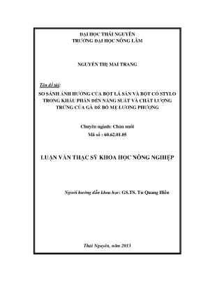 Luận văn thạc sĩ so sánh ảnh hưởng của bột lá sắn và bột cỏ stylo trong khẩu phần đến năng suất và chất lượng trứng của gà đẻ bố mẹ lương phượng