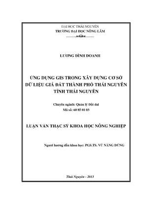 Luận văn thạc sĩ ứng dụng gis trong xây dựng cơ sở dữ liệu giá đất tp thái nguyên tỉnh thái nguyên