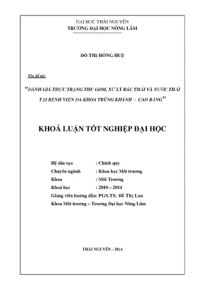 Luận văn thạc sĩ đánh giá thực trạng thu gom xử lý rác thải và nước thải tại bệnh viện đa khoa trùng khánh cao bằng