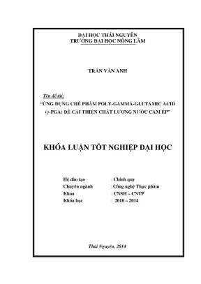 Luận văn thạc sĩ ứng dụng chế phẩm poly gamma glutamic acid γ pga để cải thiện chất lượng nước cam ép