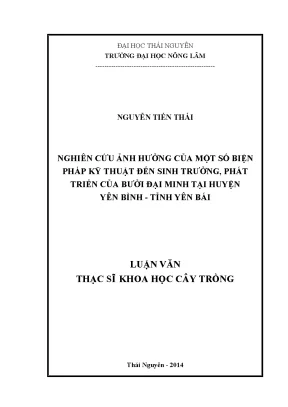 Luận văn thạc sĩ nghiên cứu ảnh hưởng của một số biện pháp kỹ thuật đến sinh trưởng phát triển của bưởi đại minh tại huyện yên bình tỉnh yên bái