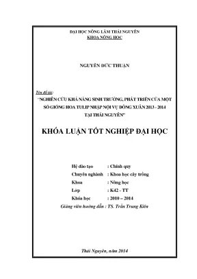 Luận văn thạc sĩ nghiên cứu khả năng sinh trưởng phát triển của một số giống hoa tulip nhập nội vụ đông xuân 2013 2014 tại thái nguyên