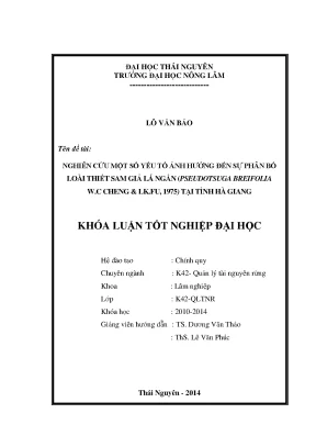 Luận văn thạc sĩ nghiên cứu một số yếu tố ảnh hưởng đến sự phân bố loài thiết sam giả lá ngắn pseudotsuga brevifolia w c cheng l k fu 1975 tại tỉnh hà giang