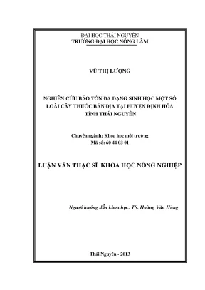 Luận văn thạc sĩ nghiên cứu bảo tồn đa dạng sinh học một số loài cây thuốc bản địa tại huyện định hóa tỉnh thái nguyên