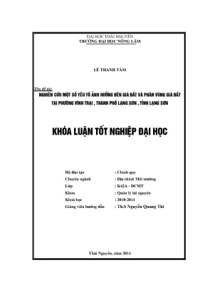 Luận văn thạc sĩ nghiên cứu một số yếu tố ảnh hưởng đến giá đất và phân vùng giá đất tại phường vĩnh trại thành phố lạng sơn tỉnh lạng sơn