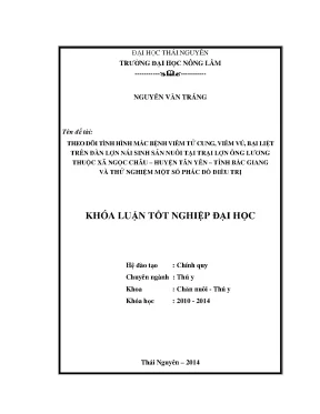 Luận văn thạc sĩ theo dõi tình hình mắc bệnh viêm tử cung viêm vú bại liệt trên đàn lợn nái sinh sản nuôi tại trại lợn ông lương thuộc xã ngọc châu huy ện tân yên tỉnh bắc giang